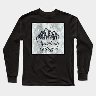 The Mountains Are Calling Long Sleeve T-Shirt